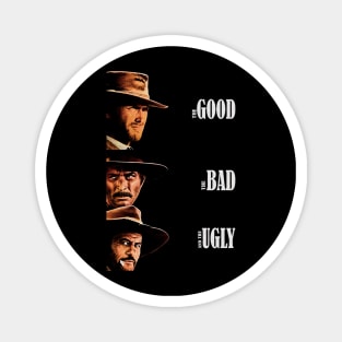 The Good The Bad The Ugly Magnet